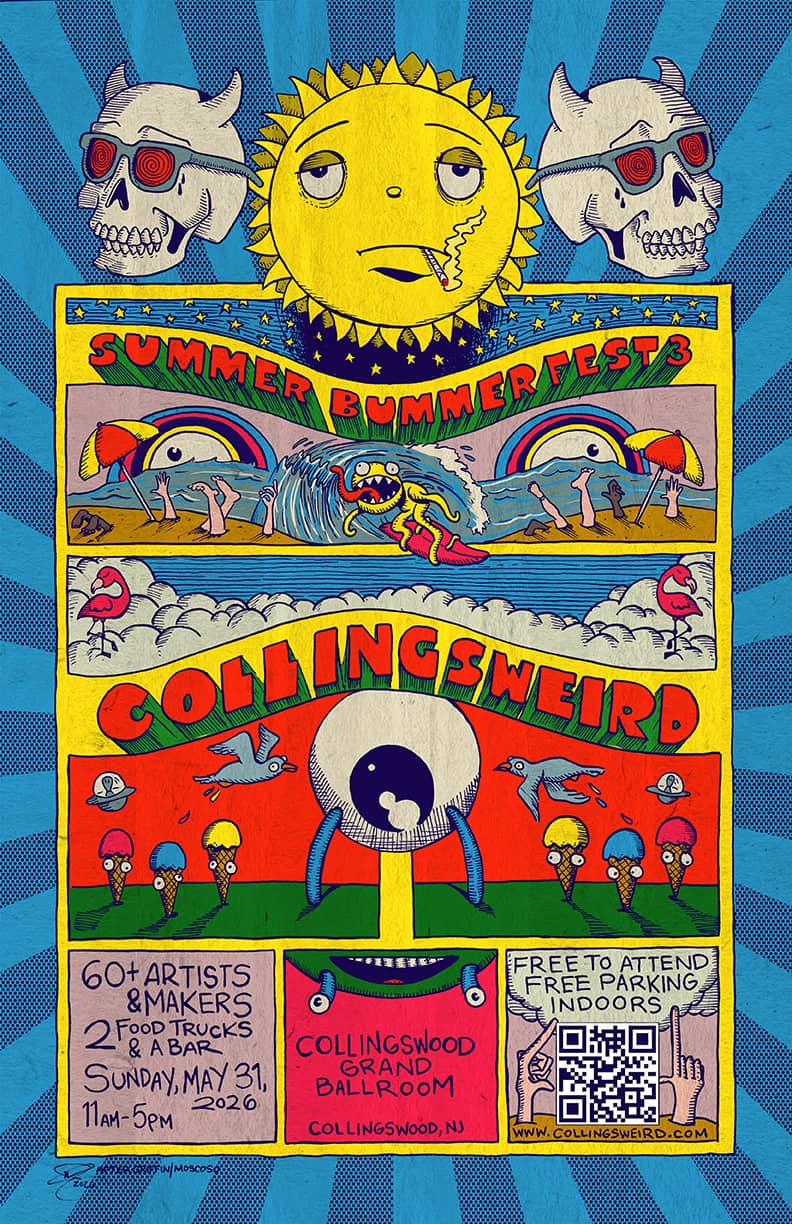 Collingsweird Summer Bummer Fest 3 Poster. May 31, 2026 at Collingswood Grand Ballroom. 60 curated vendors, 2 food trucks and a bar.